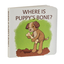 Load image into Gallery viewer, Where is Puppy's Bone Board Book